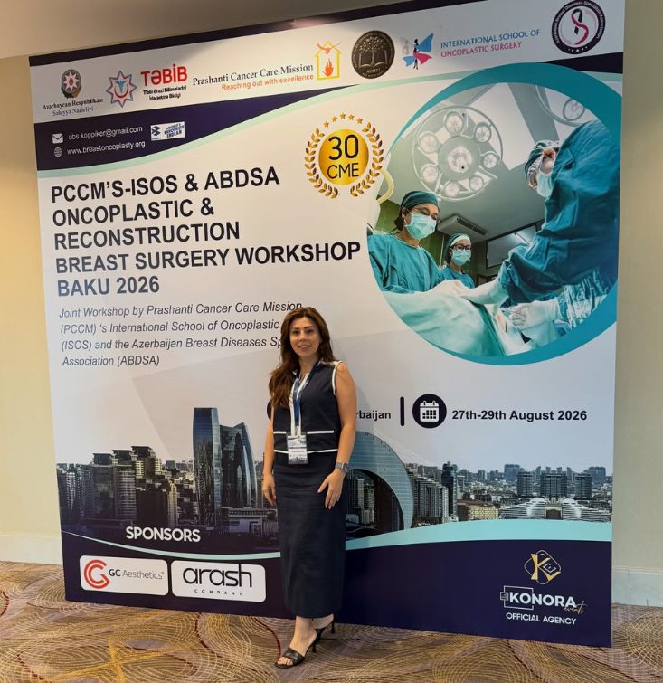 Dr. Səidə Dəmirova Bakıda keçirilən onkoplastik və rekonstruktiv süd vəzi cərrahiyyəsi seminarında, 27–29 avqust 2026